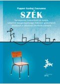 Pappné Gazdag Zsuzsanna - Szék - Tartásjavító, izomerősítő és nyújtó, valamint mozgásügyességet fejlesztő gyakorlatok óvodások és általános iskolások számára
