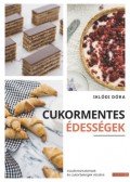 Iklódi Dóra - Cukormentesédességek - Inzulinrezisztensek és cukorbetegek részére