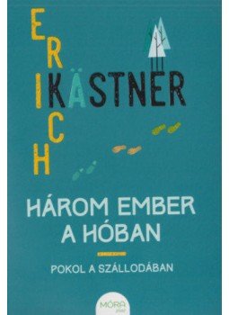 Erich Kästner - Három ember a hóban Erich Kästner - Három ember a hóban, null 2020 antikvár könyv