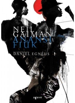 Neil Gaiman - Anansi fiúk Neil Gaiman - Anansi fiúk, Budapest 2020 antikvár könyv