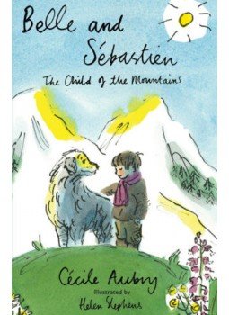 Cecile Aubry - Belle and Sébastien - The Child of the Mountains, null 2018 antikvár könyv