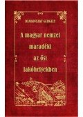 Dankovszky Gergely - A magyar nemzet maradéki az ősi lakóhelyekben