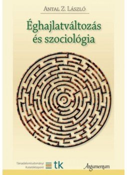 Antal Z. László - Éghajlatváltozás és szociológia Antal Z. László - Éghajlatváltozás és szociológia, null 2019 antikvár könyv