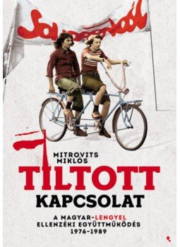 Mitrovits Miklós - Tiltott kapcsolat Mitrovits Miklós - Tiltott kapcsolat, Budapest 2020 antikvár könyv