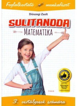 Diószegi Zsolt - Sulitanoda - 3. osztályosok számára - Matematika - Foglalkoztató munkafüzet, null 2019 antikvár könyv