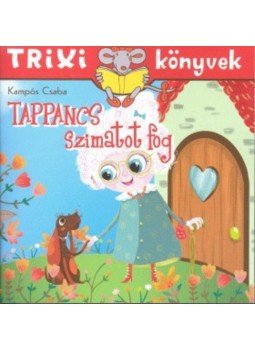 Kampós Csaba - Tappancs szimatot fog - Trixi könyvek, null 2018 antikvár könyv