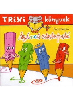 Őszi Zoltán - Színes csetepaté - Trixi könyvek Őszi Zoltán - Színes csetepaté - Trixi könyvek, null 2018 antikvár könyv