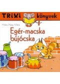Hidasi,Nagy Mária - Egér-macska bújócska - Trixi könyvek