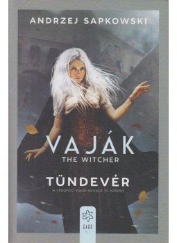 Andrzej Sapkowski - Vaják III. - Tündevér Andrzej Sapkowski - Vaják III. - Tündevér, 2020 antikvár könyv