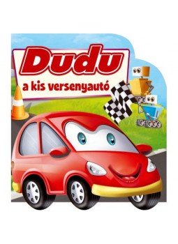 Szabó Zsolt - Dudu a kis versenyautó Szabó Zsolt - Dudu a kis versenyautó, null 2019 antikvár könyv