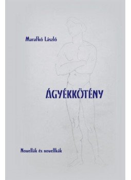 Marafkó László - Ágyékkötény - Novellák és novellkák Marafkó László - Ágyékkötény - Novellák és novellkák, null 2020 antikvár könyv