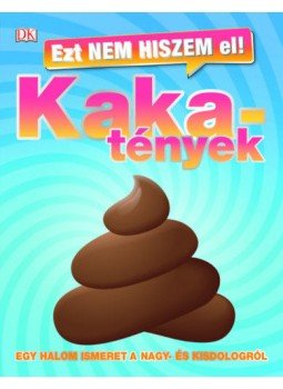  - Ezt nem hiszem el! - Kakatények - Egy halom ismeret a nagy- és a kisdologról, null 2020 antikvár könyv