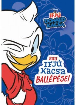 Jimmy Gownley - Egy ifjú kacsa ballépései - Disney - Az Ifjú Donald Kacsa 1., null 2020 antikvár könyv