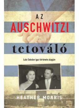 Heather Morris - Az auschwitzi tetováló - bővített, puhatáblás kiadás, null 2020 antikvár könyv