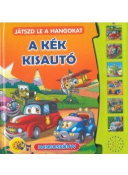  - A kék kisautó - Játszd le a hangokat, null 2020 antikvár könyv