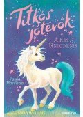Paula Harrison - Titkos jótevők - A kis unikornis