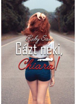 Ruby Saw - Gázt neki, Chiara!, null 2019 antikvár könyv