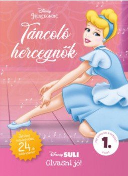 Melissa Lagonegro - Táncoló hercegnők - Disney Suli Olvasni jó! 1. szint - Játékos feladatokkal, 24 db matricával!, null 2020 antikvár könyv