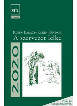 Klein Balázs; Klein Sándor - A szervezet lelke Klein Balázs; Klein Sándor - A szervezet lelke, null 2020 antikvár könyv