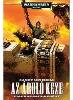 Sandy Mitchell - Az Áruló Keze Sandy Mitchell - Az Áruló Keze, null 2020 antikvár könyv
