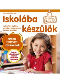 Hernádiné Sándor Ildikó - Iskolába készülök - Játékos tesztfüzet ovisoknak, null 2020 antikvár könyv