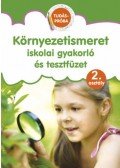 Pokorádi Zoltánné (Összeállító) - Környezetismeret - Iskolai gyakorló és tesztfüzet - 2. osztály