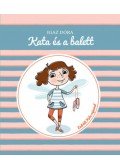 IGAZ DÓRA  - Kata és a balett