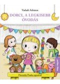 Vadadi Adrienn - Dorci, a legkisebb óvodás