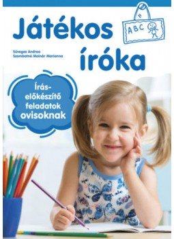 Süveges Andrea, Szombatné Molnár Marianna - Játékos íróka 5-6 éveseknek, Kisújszállás 2020 antikvár könyv