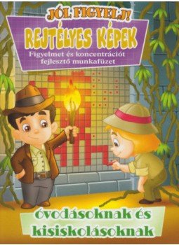  - Rejtélyes képek - Figyelmet és koncentrációt fejlesztő munkafüzet óvodásoknak és kisiskolásoknak, null 2020 antikvár könyv