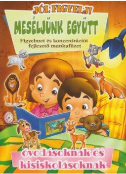  - Meséljünk együtt - Figyelmet és koncentrációt fejlesztő munkafüzet óvodásoknak és kisiskolásoknak, null 2020 antikvár könyv
