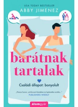 Abby Jimenez - Barátnak tartalak - Családi állapot: bonyolult,  2020 antikvár könyv