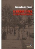Hans Heinz Ewers - A sírásó titka - és egyéb rémtörténetek