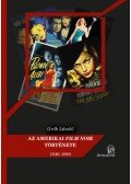 Grób László - Az amerikai film noir története - 1940-1960