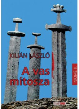 Kilián László - A vas mítosza - Niomé II., null 2020 antikvár könyv