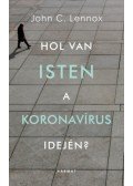 John C. Lennox - Hol van Isten a koronavírus idején?
