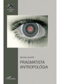 Michael Quante - Pragmatista antropológia