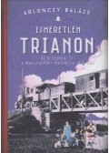 Ablonczy Balázs - Ismeretlen Trianon