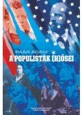 Paár Ádám - A populisták (h)ősei