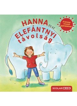  - Hanna és az elefántnyi távolság - A koronavírusról gyerekeknek, null 2020 antikvár könyv