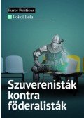 Pokol Béla - Szuverenisták kontra föderalisták