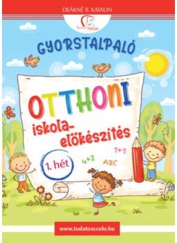 DEÁKNÉ B. KATALIN - Gyorstalpaló 1. - Otthoni iskola-előkészítés, null 2020 antikvár könyv