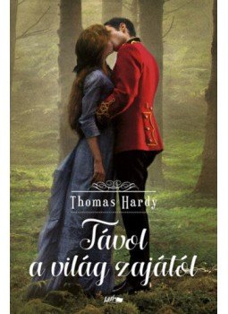 Thomas Hardy - Távol a világ zajától Thomas Hardy - Távol a világ zajától, null 2020 antikvár könyv