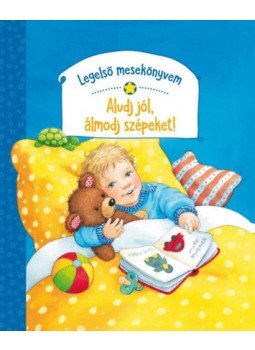 Rosemarie Künzler, Behncke - Legelső mesekönyvem - Aludj jól, álmodj szépeket!, null 2020 antikvár könyv