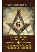 Arthur Edward Waite - A szabadkőműves szimbolizmus - A szabadkőművesség történelmi eredete
