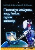 Fehér Krisztián, Bártfai Barnabás, Dr. Kökényesi Bartos Attila - Mesterséges intelligencia, avagy Pandora digitális szelencéje