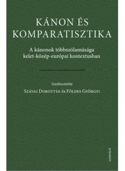  - Kánon és komparatisztika - A kánonok többszólamúsága kelet-közép-európai kontextusban, null 2020 antikvár könyv