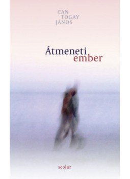 Can Togay János - Átmeneti ember Can Togay János - Átmeneti ember, null 2020 antikvár könyv