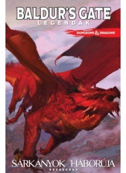 Jim Zub, Max Dunbar - Baldurs Gate Legendák: Sárkányok háborúja, null 2020 antikvár könyv