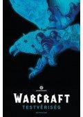 Paul Cornell, Matt Broome - Warcraft - Testvériség